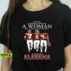 Original John Metchie III Bryce Young And Jameson Williams Never Underestimate A Woman Loves Alabama Football Unisex T-Shirt