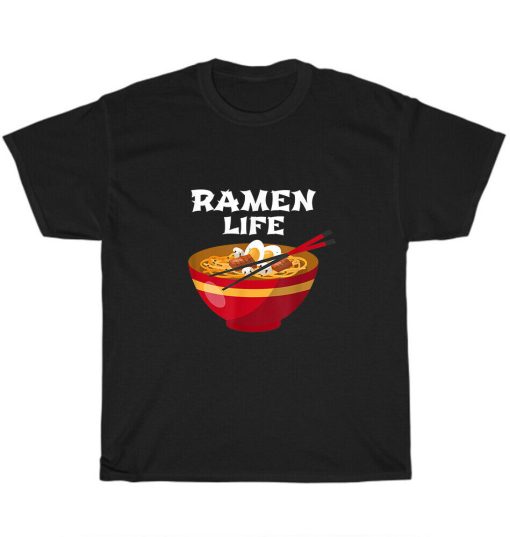Ramen Life, Ramen Noodle Kawaii Anime Japanese Food Unisex T-Shirt
