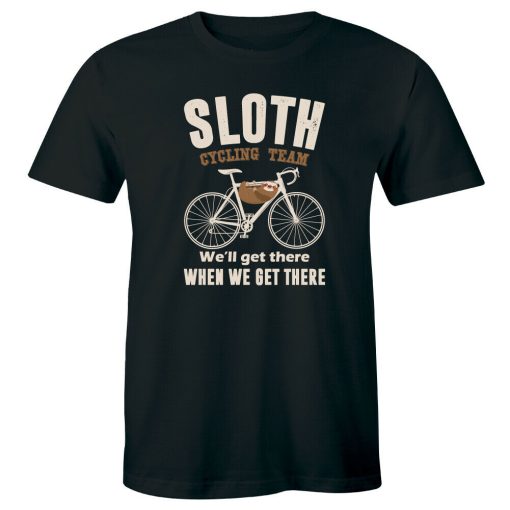 Sloth Cycling Team We’ll Get There When We Get There Funny Unisex T-Shirt