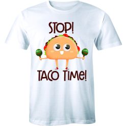 Stop Taco Time, Funny Cinco Mexican Unisex T-Shirt