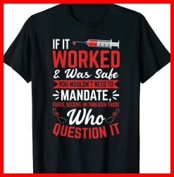 You Wouldn’t Need To Mandate Force Funny Anti Vax No Vaccine Unisex T-Shirt