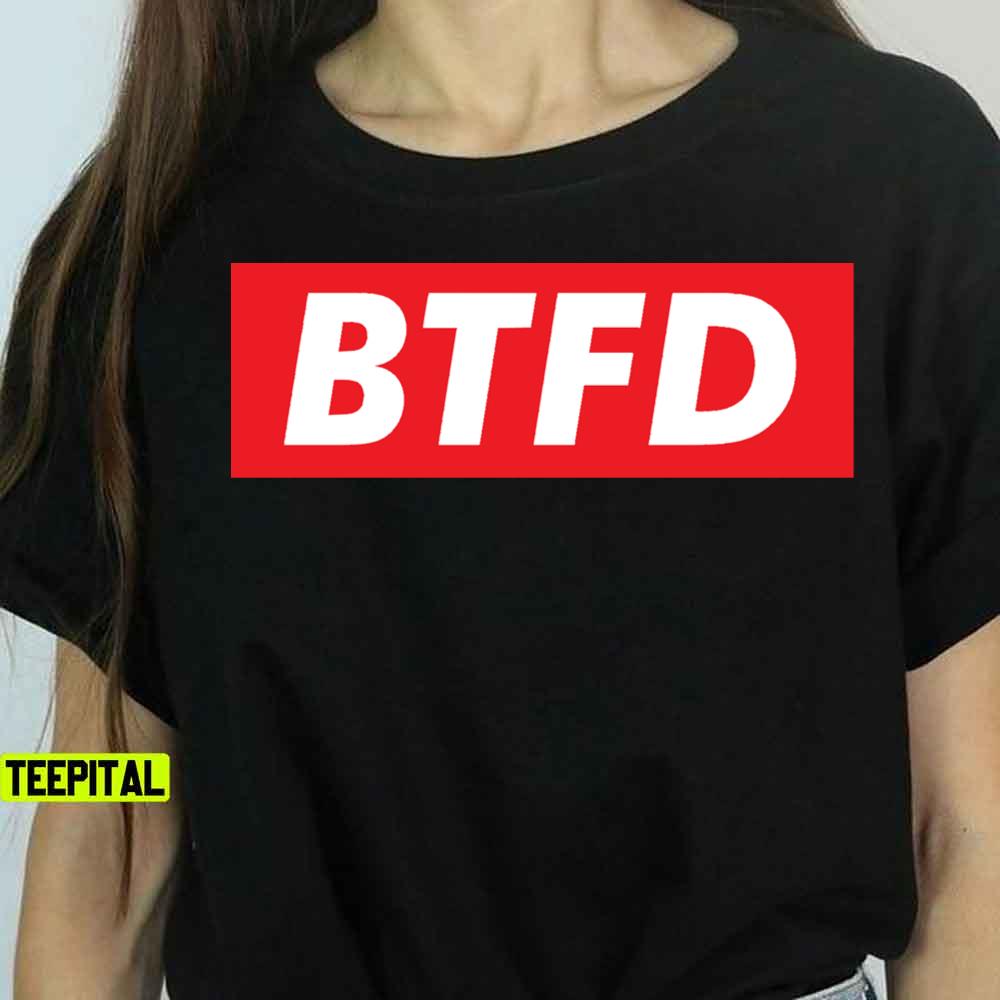 BTFD - Buy The Fucking Dip Crypto Trading T-Shirt