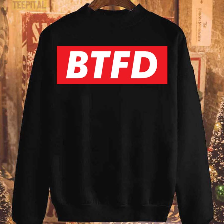 BTFD - Buy The Fucking Dip Crypto Trading T-Shirt