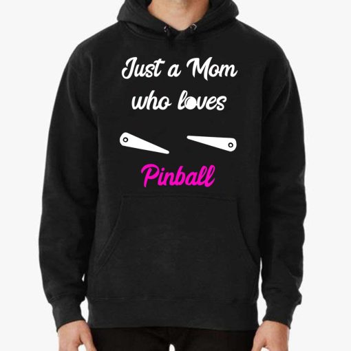 Just A Mom Who Loves Pinball T-Shirt