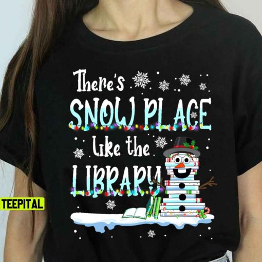 Librarian There’s Snow Place Like The Library Unisex Sweatshirt