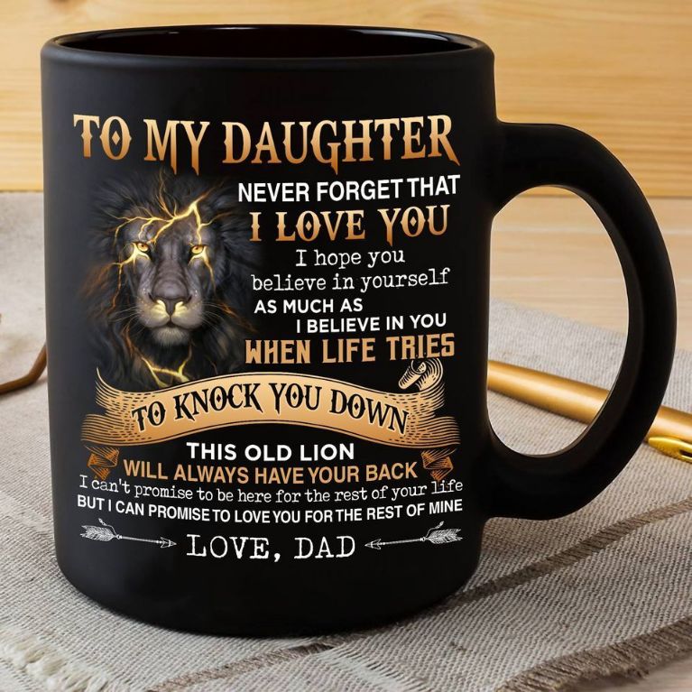 Lion To My Daughter Never Forget That I Love You I Hope You Believe In Yourself Love Dad Premium Sublime Ceramic Mug Black