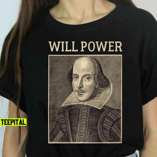 Shakespeare Will Power Literature T-Shirt