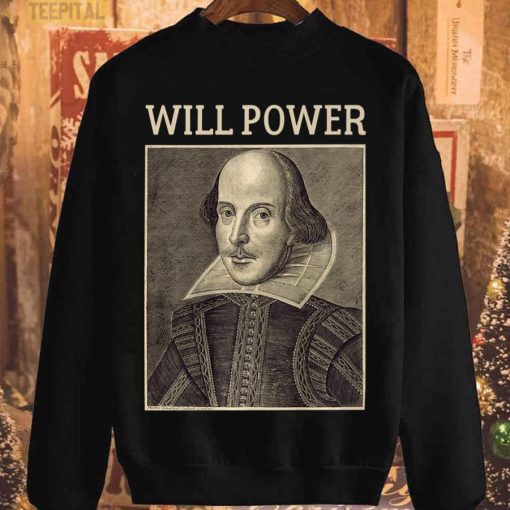 Shakespeare Will Power Literature T-Shirt