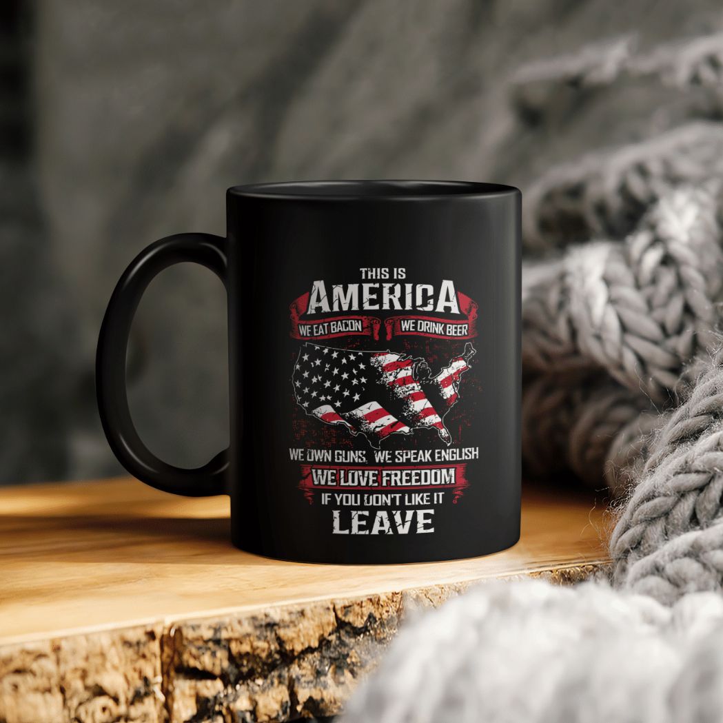 https://teepital.com/wp-content/uploads/2021/12/this-is-america-we-eat-bacon-we-drink-beer-we-own-guns-we-speak-english-we-love-freedom-if-you-dont-like-it-leave-ceramic-coffee-muglh6by.jpg