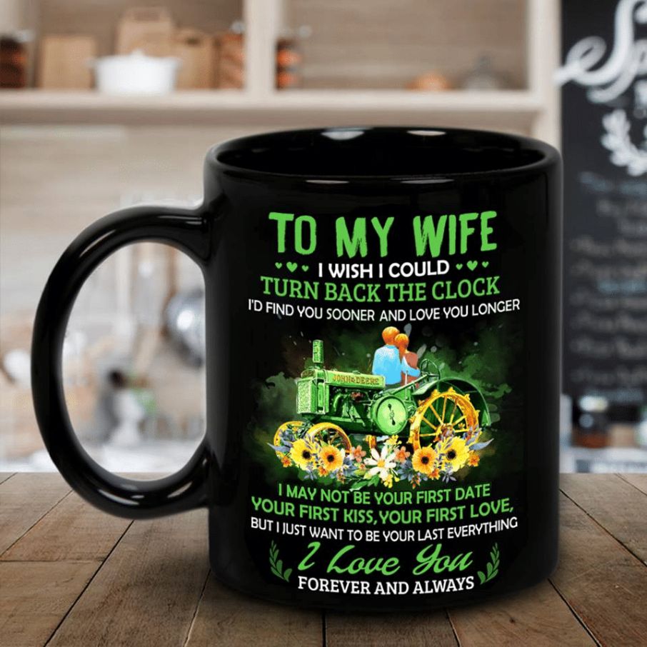 Wife And Husband To My Wife I Wish I Could Turn Back The Clock I Love You Forever And Always Premium Sublime Ceramic Coffee Mug Black