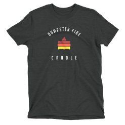 Cozy Comfy Dumpster Fire Candle Unisex T-Shirt