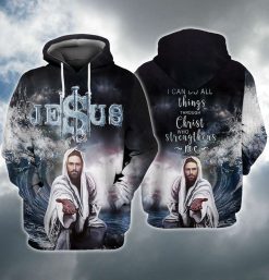 Jesus I Can Do All Things Through Christ Who Strengthens Me 3d Zip Hoodie