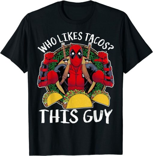 Marvel Deadpool Who Likes Tacos This Guy Thumbs Unisex T-Shirt