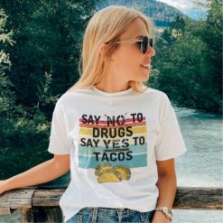 Say No To Drugs Say Yes Tacos Unisex T-Shirt