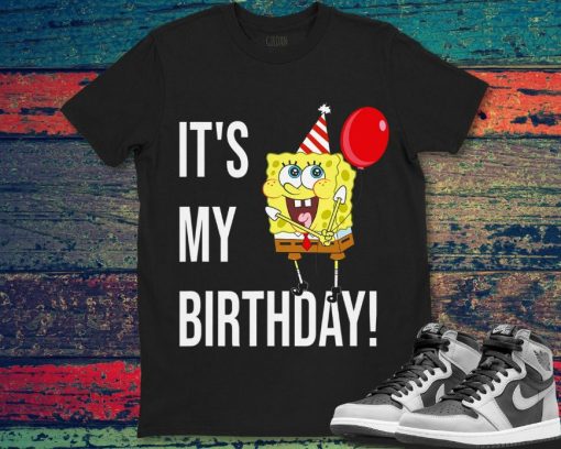 SpongeBob SquarePants SpongeBob Its My Birthday Unisex Gift T-Shirt