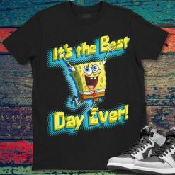 Spongebob Squarepants It_s The Best Day Ever Unisex Gift T-Shirt