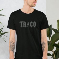 TACO Funny ACDC Parody Unisex T-Shirt