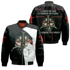 A Child Of God A Woman Of Faith A Warrior Of Christ For Fan 3d Bomber Jacket