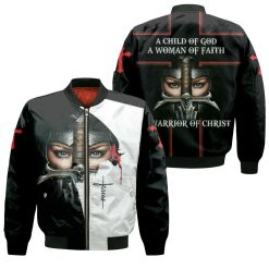 A Child Of God A Woman Of Faith A Warrior Of Christ For Fan 3d Jersey Bomber Jacket