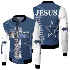 All I Need Today Is Little Bit Dallas Cowboys And Whole Lots Of Jesus 3d Jersey Fleece Bomber Jacket