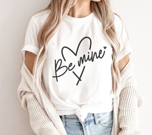 Be Mine Svg Valentine Heart Love T-Shirt