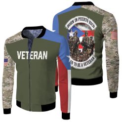 Born In Puerto Rico Proud To Be A Veteran Camouflage Design 3d Printed T Shirt Fleece Bomber Jacket