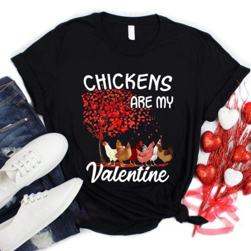 Chickens Are My Valentine Shirt