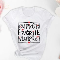 Cupids Favorite Nurse Svg Love Valentines Shirt