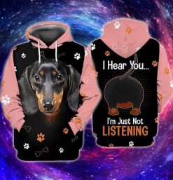 Dachshund Dog I Hear You Im Just Not Listening Full Printing 3d Hoodie