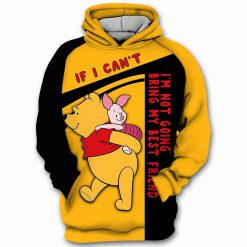 Disney Winnie The Pooh If I Cant Im Not Going Bring My Best Friend 3d Zip Hoodie