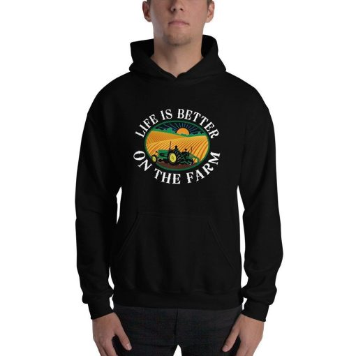 Farm Life Is Better Unisex Hoodie