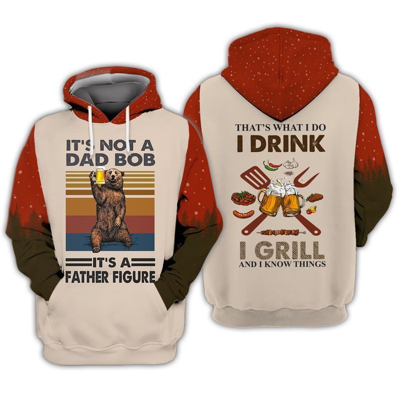 Fathers Day Its Not A Dad Bob Its A Father Figure Thats What I Do I Think I Grill And I Know Things For Men Women 3d Zip Hoodie