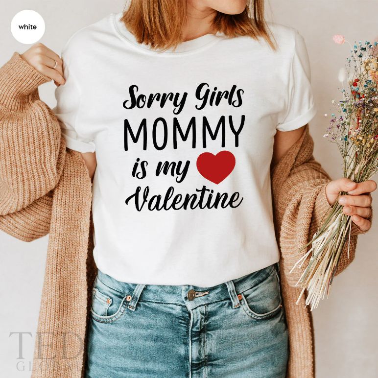 Funny Valentines Day Sorry Girls Mommy T-Shirt
