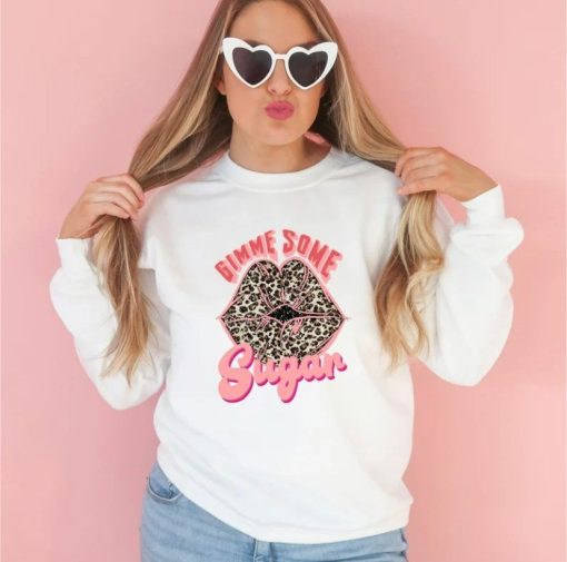 Gimme Some Sugar Valentines Sweatshirt