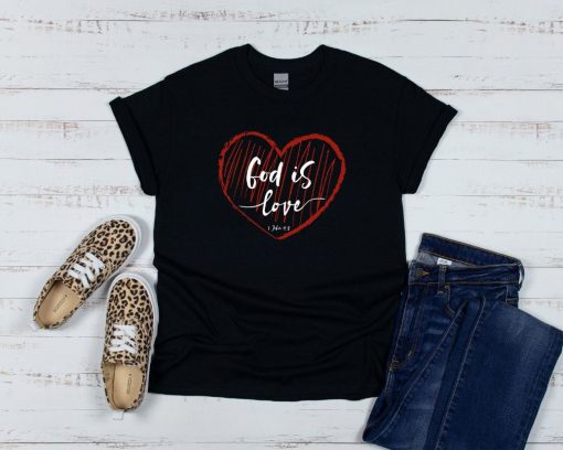 God Is Love Christian Valentines Day T-Shirt