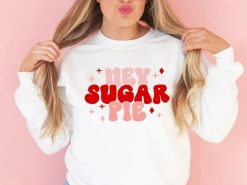 Hey Sugar Pie Graphic Valentines Sweatshirt