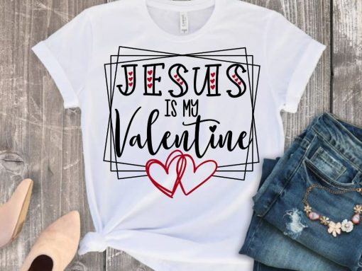 Jesus Is My Valentine Day Unisex T-Shirt