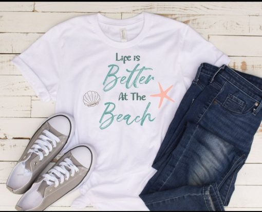Life Is Better At The Beach Womens Tee Shirt