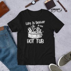 Life Is Better In The Hot Tub Retro Vintage Unisex T-Shirt