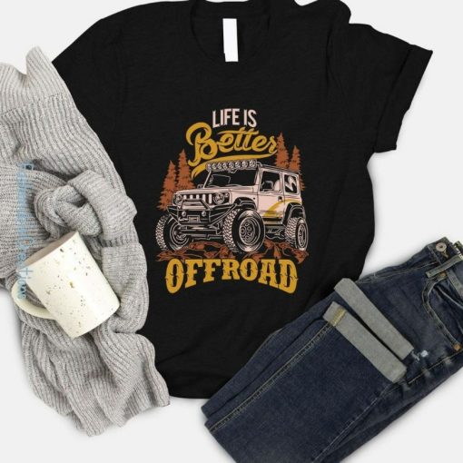 Life Is Better Off-Road Adventure Jeep Black T-Shirt