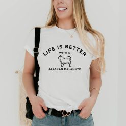 Life Is Better With A Dog Unisex Shirt