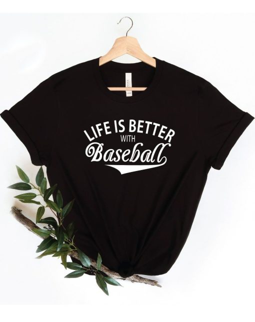 Life Is Better With Baseball T-Shirt