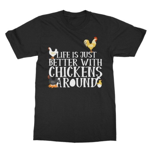 Life Is Better With Chickens Cute Chicken Gift For Chicken Lover Adult Unisex T-Shirt