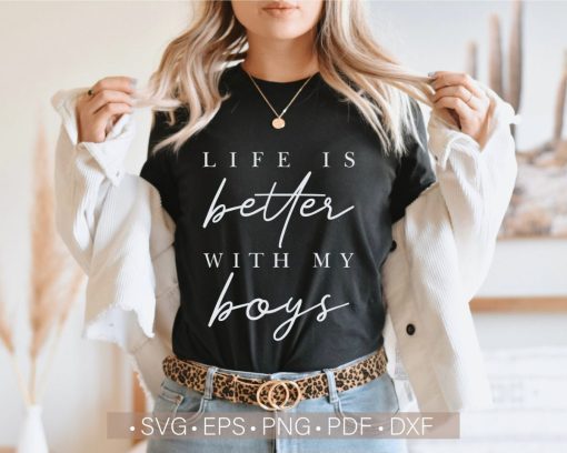 Life Is Better With My Boys Svg Unisex T-Shirt