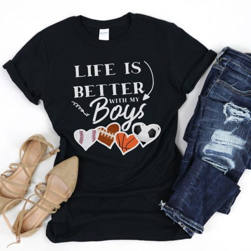 Life Is Better With My Boys Tee Shirt