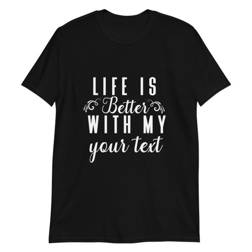 Life Is Better With My Sons Unisex T-Shirt