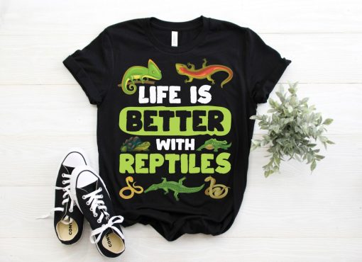 Life Is Better With Reptiles T-Shirt