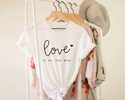 Love Is All You Need Valentines T-Shirt