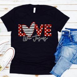 Love Like Jesus Valentines T-Shirt