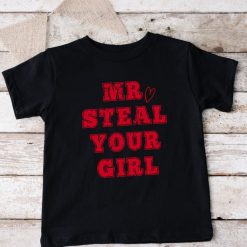 Mr Steal Your Girl Valentines Unisex T-Shirt